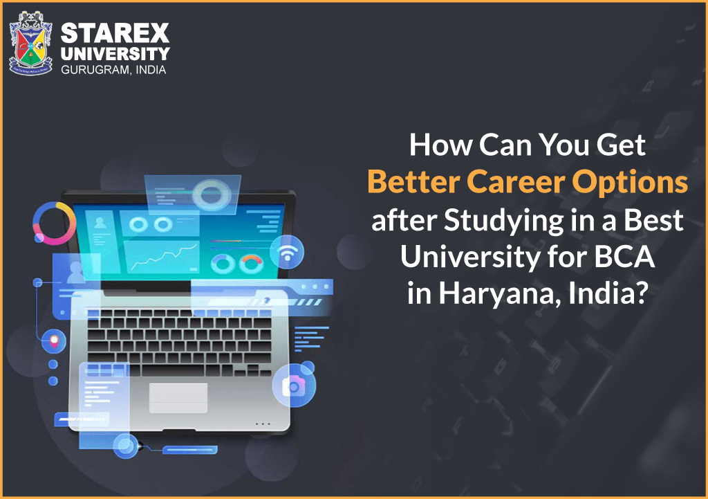 How Can You Get Better Career Options after Studying in a Best University for BCA in Haryana, India?